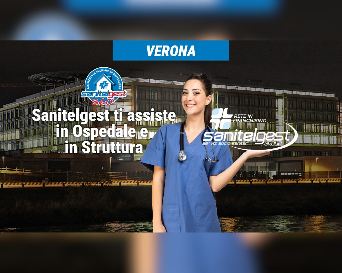 SANITELGEST AGENZIA DI VERONA ASSISTE IL TUO CARO IN OSPEDALE E/O STRUTTURA