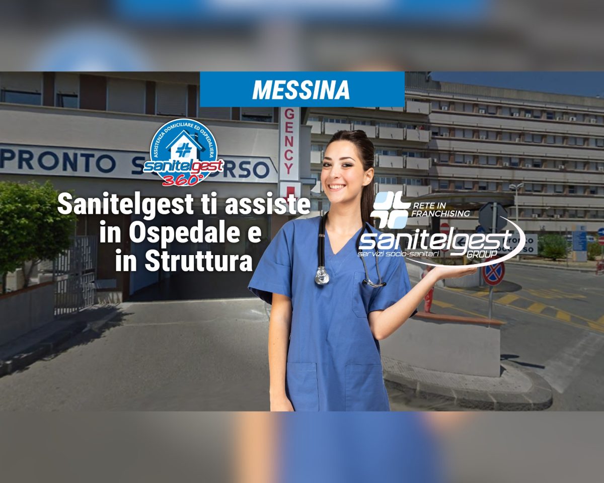 SANITELGEST AGENZIA DI MESSINA ASSISTE IL TUO CARO IN OSPEDALE E/O STRUTTURA