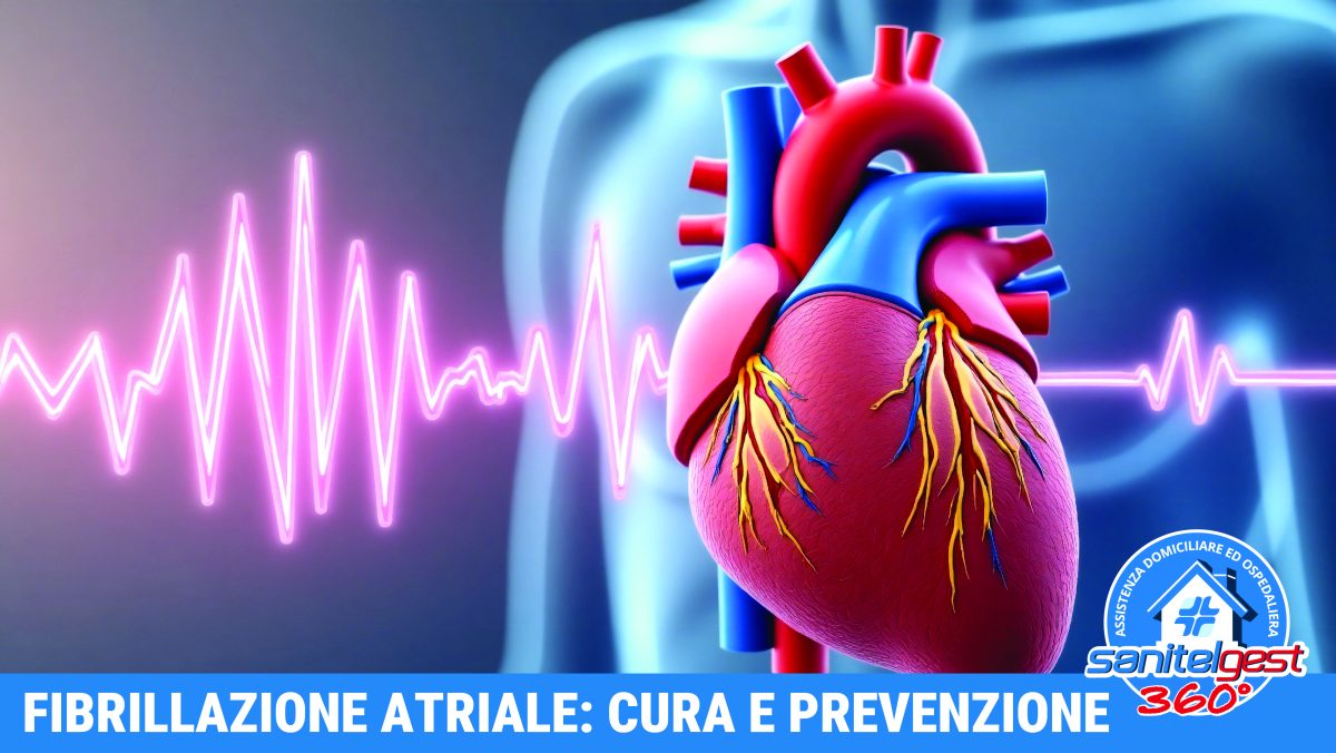 FIBRILLAZIONE ATRIALE:CURA E PREVENZIONE